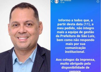 Já vai tarde! Igor Almeida deixa Secretaria de Comunicação do prefeito Braide